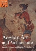 Aegean Art and Architecture (Oxford History of Art) 0192842080 Book Cover