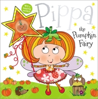 Pippa the Pumpkin Fairy 1783932368 Book Cover