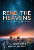 Rend The Heavens: Stories of Awakening 1950053369 Book Cover