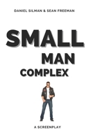 Small Man Complex: A Screenplay B0BYRH1C3N Book Cover