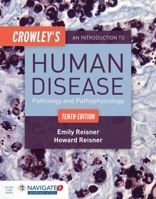 Crowley's an Introduction to Human Disease: Pathology and Pathophysiology Correlations: Pathology and Pathophysiology Correlations 1284050238 Book Cover