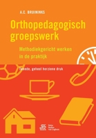 Orthopedagogisch Groepswerk: Methodiekgericht Werken in de Praktijk 9036813670 Book Cover