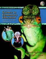Science in Elementary Education: Methods, Concepts and Inquiries (10th Edition) 0131716018 Book Cover