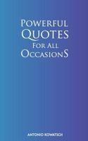 Powerful Quotes For All Occasions 1718944373 Book Cover