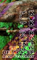 Kokoro en el corazón del bosque (Spanish Edition) B0F74K3124 Book Cover