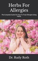 Herbs For Allergies: The Complete Guide On How To Treat Allergies Using Herbs null Book Cover