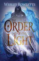 The Order of Light: Coming of Age Dystopian Fantasy and Magic 1517771935 Book Cover