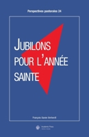 Jubilons pour l'année sainte (French Edition) 2889810844 Book Cover