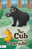 The Cub and the Caterpillar 1622950623 Book Cover