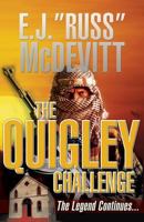 The Quigley Challenge: The Legend Continues... (The Danny Quigley Series) 1493771531 Book Cover