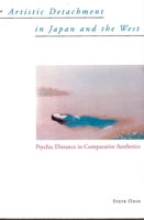 Artistic Detachment in Japan and the West: Psychic Distance in Comparative Aesthetics 0824823745 Book Cover