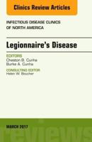 Legionnaire's Disease, an Issue of Infectious Disease Clinics of North America: Volume 31-1 0323509797 Book Cover