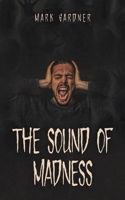The Sound of Madness 1035850796 Book Cover