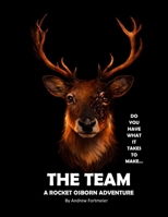 The Team A Rocket Osborn Adventure: A Christian Children's Action Adventure Book teaching important lessons to kids about bullying, forgivness, paitience, and servant leadership. 8.5" x 11" 27 pages B0H24TPJ6C Book Cover