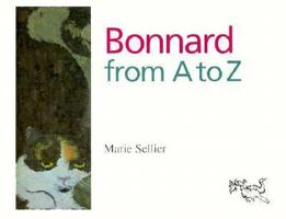 Bonnard from A to Z (Artists from A to Z) 0872264793 Book Cover
