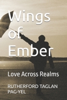 Wings of Ember: Love Across Realms B0DRHSG31V Book Cover