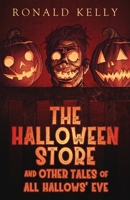 The Halloween Store, and Other Tales of All Hallows' Eve 1952979730 Book Cover
