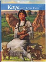 Kaya and Lone Dog: A Friendship Story (American Girls: Kaya, #4) 1584854294 Book Cover