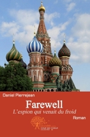 Farewell: L'espion qui venait du froid (French Edition) 2353352057 Book Cover