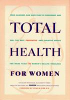 Total Health for Women: Prevent & Cure the 100 Health Problems That Worry Women Most 0875962718 Book Cover