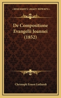 De Compositione Evangelii Joannei (1852) 1160386153 Book Cover