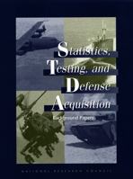 Statistics, Testing & Defense Acquisition: Background Papers 0309066271 Book Cover