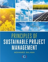 Principles of Sustainable Project Management 1911396862 Book Cover