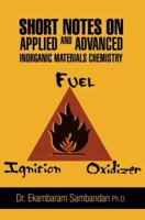 Short Notes on Applied and Advanced Inorganic Materials Chemistry 0595393748 Book Cover