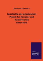 Geschichte Der Griechischen Plastik Fur Kunstler Und Kunstfreunde 373720103X Book Cover