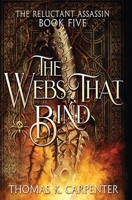 The Webs That Bind: A Hundred Halls Novel 1093962828 Book Cover