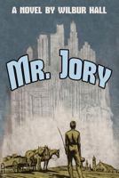 Mr. Jory 1479436852 Book Cover