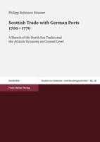 Scottish Trade with German Ports 1700-1770: A Sketch of the North Sea Trades and the Atlantic Economy on Ground Level 3515092153 Book Cover