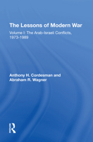 Lessons Of Modern War Volume I: The Arab-Israeli Conflicts, 1973-1989 0813313295 Book Cover