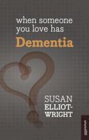 When Someone You Love Has Dementia - A Practical Guide 1847094031 Book Cover