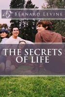 The Secrets of Life: Inspiration you will never forget! 1530075912 Book Cover