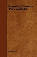Elements of Geometry: Plane and Solid (Classic Reprint) 0469138513 Book Cover