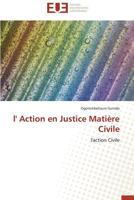 L' Action En Justice Matia]re Civile 3838182391 Book Cover