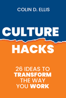 Culture Hacks: 26 ways to transform the way you work 0648796345 Book Cover