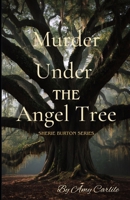 Murder Under the Angel Tree (Sherie Burton Cozy Mysteries) B0H52VYYRJ Book Cover