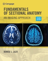 Fundamentals of Sectional Anatomy: An Imaging Approach 0766861724 Book Cover