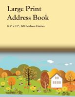 Large Print Address Book : 8. 5 X 11, 308 Address Entries 1794258884 Book Cover