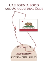 California Food and Agricultural Code 2020 Edition [FAC] Volume 1/2 B08HTG639F Book Cover