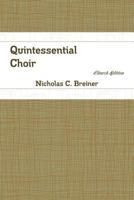 Quintessential Choir: Church Edition 0578136996 Book Cover