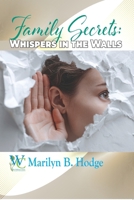 Family Secrets: Whispers in the Walls (The Wellness Centre - The Family Chronicles) B0H5D13XWX Book Cover