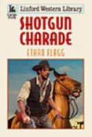 Shotgun Charade 1444826441 Book Cover