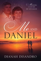 Me and Daniel: Memories, How I Found My Soulmate 1977241077 Book Cover