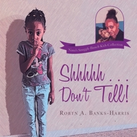 Shhhhh . . . Dont Tell! B0H8CY4DHD Book Cover