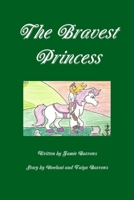 The Bravest Princess 131247615X Book Cover