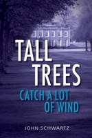 Tall Trees Catch a Lot of Wind 197073521X Book Cover