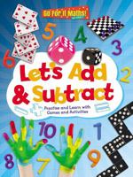 Let's Add & Subtract: Practice and Learn with Game and Activities (Go for It Maths! KS1) 1788560272 Book Cover